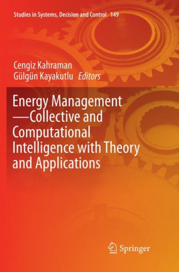 Energy Management-Collective and Computational Intelligence with Theory and Applications : 149 by Cengiz Kahraman - Paperback