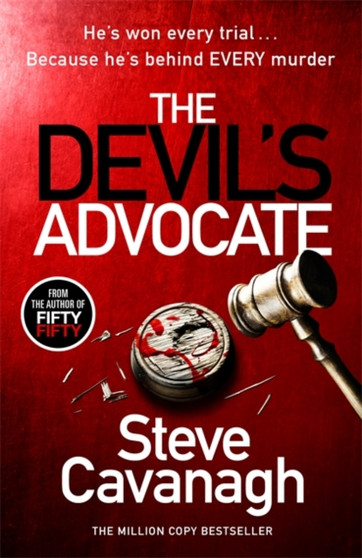 The Devil's Advocate : The Sunday Times Bestseller and follow up to THIRTEEN and FIFTY FIFTY