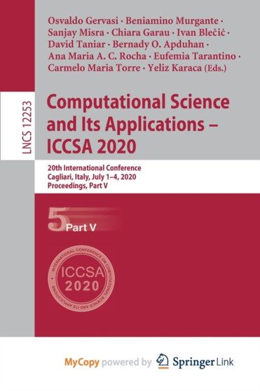 Computational Science and Its Applications - ICCSA 2020 : 20th International Conference, Cagliari, Italy, July 1-4, 2020, Proceedings, Part V by Gervasi Osvaldo Gervasi - Paperback