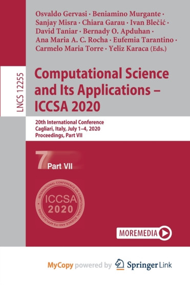 Computational Science and Its Applications - ICCSA 2020 : 20th International Conference, Cagliari, Italy, July 1-4, 2020, Proceedings, Part VII by Gervasi Osvaldo Gervasi - Paperback