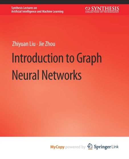 Introduction to Graph Neural Networks by Liu Zhiyuan Liu - Paperback