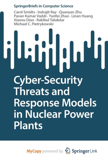 Cyber-Security Threats and Response Models in Nuclear Power Plants by Smidts Carol Smidts - Paperback