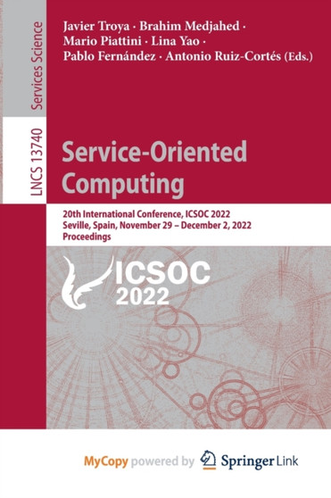 Service-Oriented Computing : 20th International Conference, ICSOC 2022, Seville, Spain, November 29 - December 2, 2022, Proceedings by Troya Javier Troya - Paperback