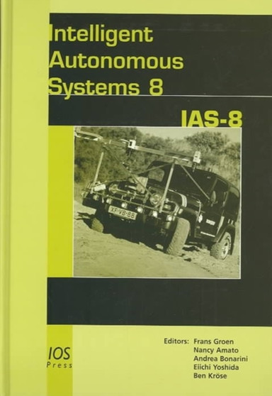 Intelligent Autonomous Systems 8 by Frans C.A. Groen - Hardback