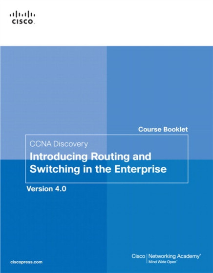 CCNA Discovery Course Booklet : Introducing Routing and Switching in the Enterprise, Version 4.0 by Cisco Networking Academy - Paperback