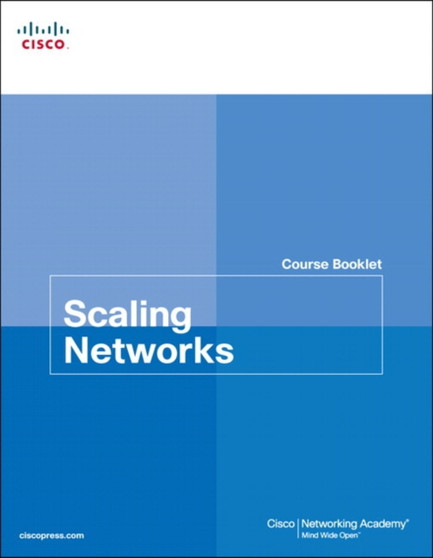 Scaling Networks Course Booklet by Cisco Networking Academy - Paperback