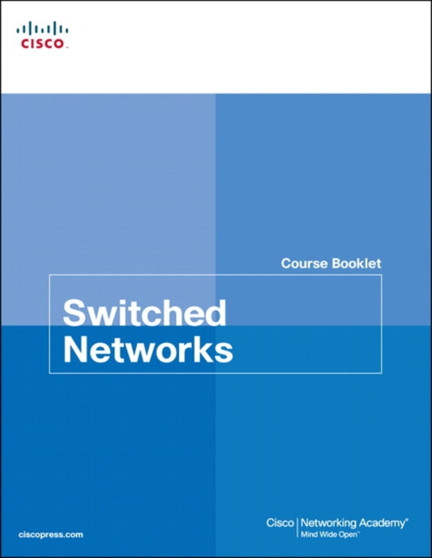 Switched Networks Course Booklet by Cisco Networking Academy - Paperback