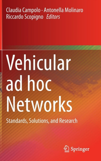 Vehicular ad hoc Networks : Standards, Solutions, and Research by Claudia Campolo - Hardback