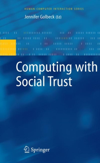 Computing with Social Trust by Jennifer Golbeck - Hardback