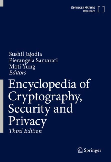 Encyclopedia of Cryptography, Security and Privacy by Sushil Jajodia - Hardback