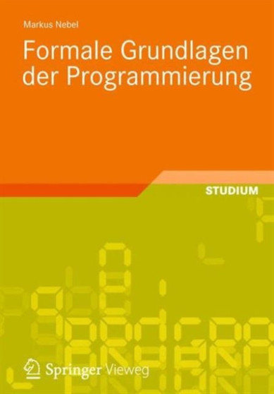 Formale Grundlagen der Programmierung by Markus Nebel - Paperback