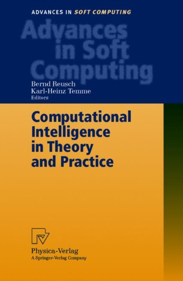 Computational Intelligence in Theory and Practice : 8 by Bernd Reusch - Paperback