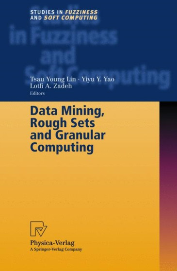 Data Mining, Rough Sets and Granular Computing : 95 by Tsau Young Lin - Paperback