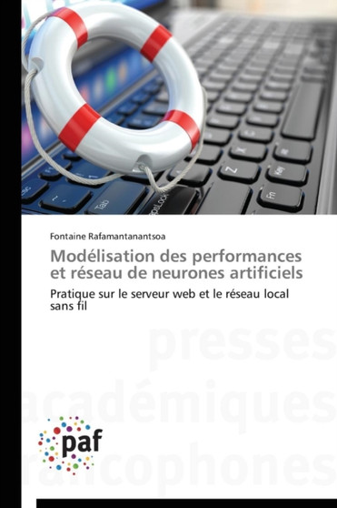 Modelisation Des Performances Et Reseau de Neurones Artificiels by Rafamantanantsoa-F - Paperback