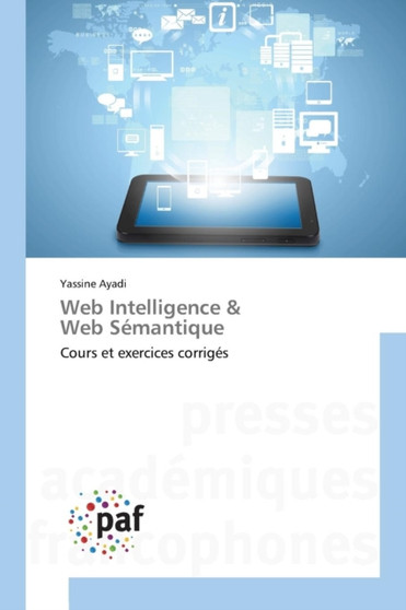 Web Intelligence Web Semantique by Ayadi-Y - Paperback