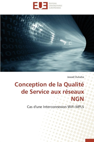 Conception de la Qualit de Service Aux R seaux Ngn by Oubaha-J - Paperback