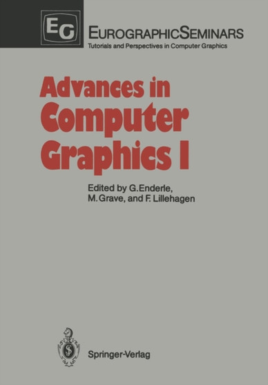 Advances in Computer Graphics I by Gunter Enderle - Paperback