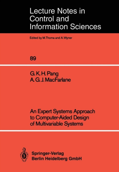 An Expert Systems Approach to Computer-Aided Design of Multivariable Systems : 89 by Grantham K.H. Pang - Paperback