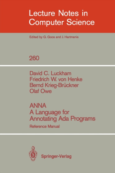 ANNA A Language for Annotating Ada Programs : Reference Manual : 260 by David C. Luckham - Paperback