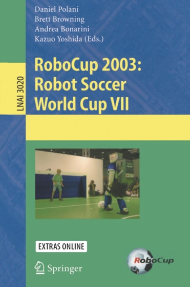 RoboCup 2003: Robot Soccer World Cup VII : 3020 by Daniel Polani - Paperback