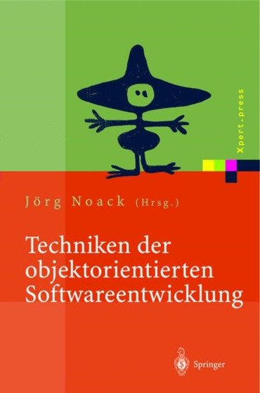 Techniken Der Objektorientierten Softwareentwicklung by Jorg Noack - Hardback