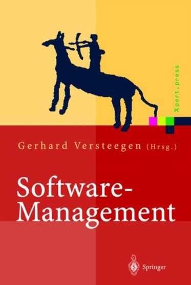 Software Management : Beherrschung des Lifecycles by Gerhard Versteegen - Hardback