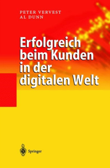 Erfolgreich beim Kunden in der digitalen Welt by Peter Vervest - Hardback