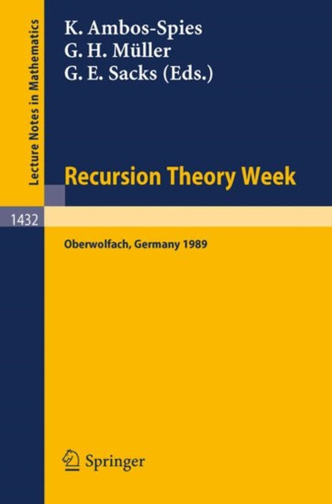 Recursion Theory Week : Proceedings of a Conference held in Oberwolfach, FRG, March 19-25, 1989 : 1432 by Klaus Ambos-Spies - Paperback