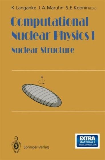 Computational Nuclear Physics : Nuclear Structure v. 1 by K. Langanke - Hardback