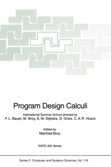 Program Design Calculi : 118 by Manfred Broy - Hardback