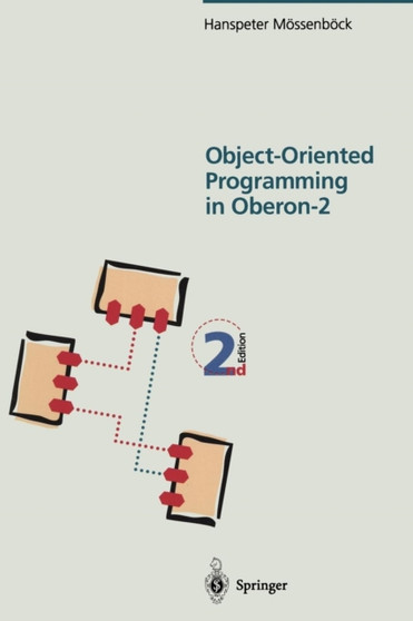 Object-Oriented Programming in Oberon-2 by Hanspeter Moessenboeck - Paperback