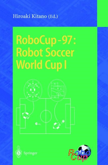 RoboCup-97: Robot Soccer World Cup I : 1395 by Hiroaki Kitano - Paperback