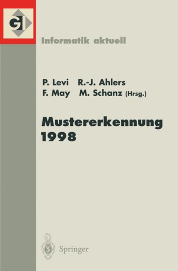 Mustererkennung 1998 : 20. DAGM-Symposium. Stuttgart, 29. September - 01. Oktober 1998 by Paul Levi - Paperback