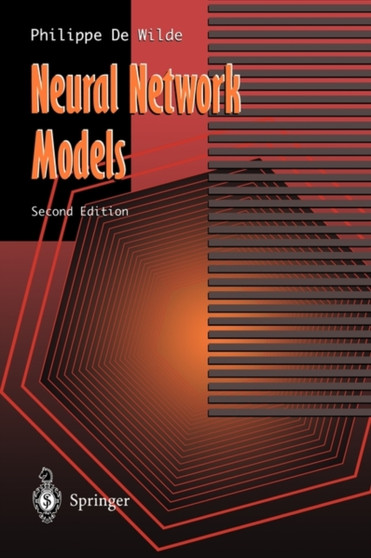 Neural Network Models : Theory and Projects by Philippe de Wilde - Paperback