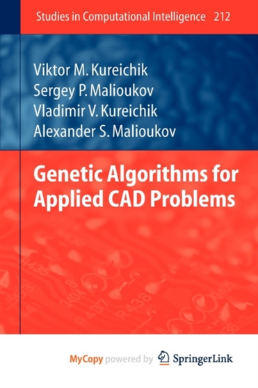 Genetic Algorithms for Applied CAD Problems : 212 by Viktor M. Kureichik - Paperback