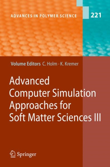 Advanced Computer Simulation Approaches for Soft Matter Sciences III : 221 by Christian Holm - Hardback