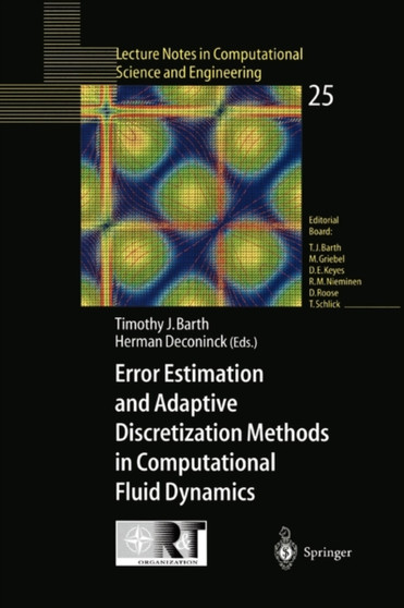Error Estimation and Adaptive Discretization Methods in Computational Fluid Dynamics : 25 by Timothy J. Barth - Paperback