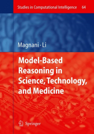 Model-Based Reasoning in Science, Technology, and Medicine : 64 by Lorenzo Magnani - Paperback