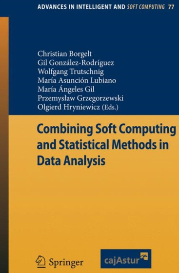 Combining Soft Computing and Statistical Methods in Data Analysis : 77 by Christian Borgelt - Paperback