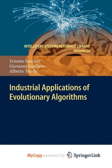 Industrial Applications of Evolutionary Algorithms : 34 by Ernesto Sanchez - Paperback