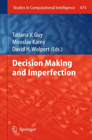 Decision Making and Imperfection : 474 by Tatiana V Guy - Hardback