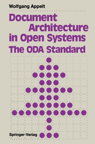 Document Architecture in Open Systems: The ODA Standard by Wolfgang Appelt - Paperback