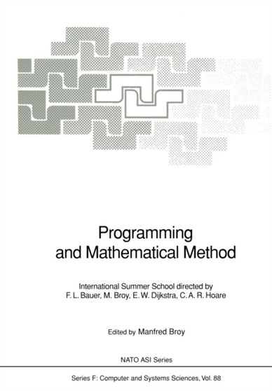 Programming and Mathematical Method : International Summer School : 88 by F.L. Bauer - Paperback