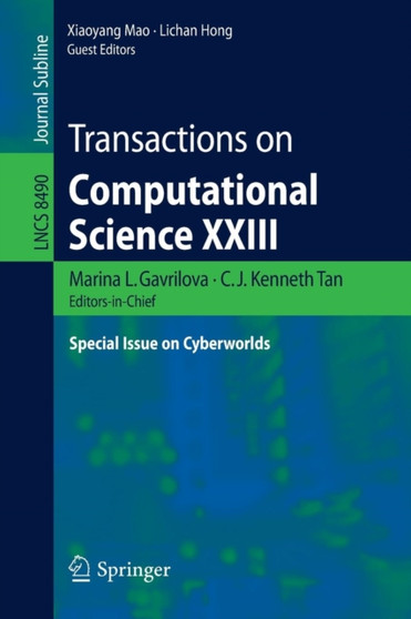 Transactions on Computational Science XXIII : Special Issue on Cyberworlds : 8490 by Marina L. Gavrilova - Paperback