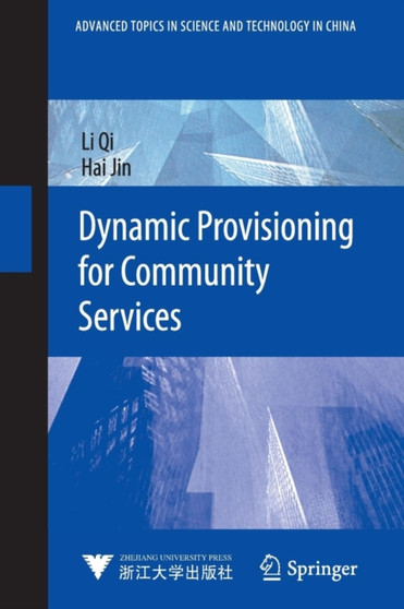 Dynamic Provisioning for Community Services by Li Qi - Paperback
