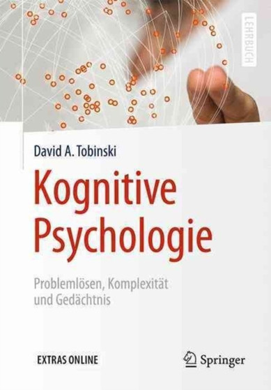 Kognitive Psychologie : Problemloesen, Komplexitat und Gedachtnis by David A. Tobinski - Paperback Kognitive Psychologie : Problemloesen, Komplexitat und Gedachtnis by David A. Tobinski - Paperback