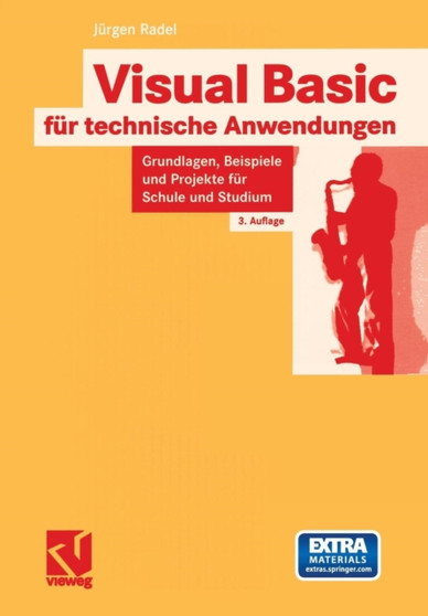 Visual Basic fur technische Anwendungen : Grundlagen, Beispiele und Projekte fur Schule und Studium by Jurgen Radel - Paperback