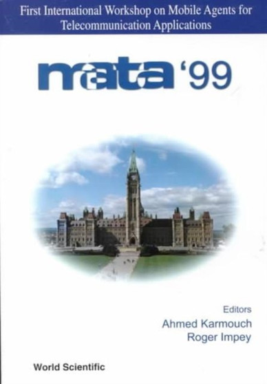 Mobile Agents For Telecommunications Applications: Proceedings Of The First International Workshop by Ahmed Karmouch - Paperback