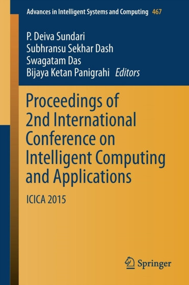 Proceedings of 2nd International Conference on Intelligent Computing and Applications : ICICA 2015 : 467 by P. Deiva Sundari - Paperback