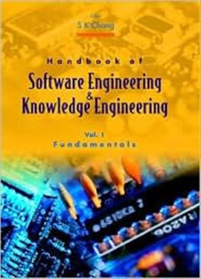 Handbook Of Software Engineering And Knowledge Engineering - Volume 1: Fundamentals by Shi-kuo Chang - Hardback